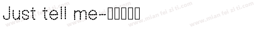 Just tell me字体转换